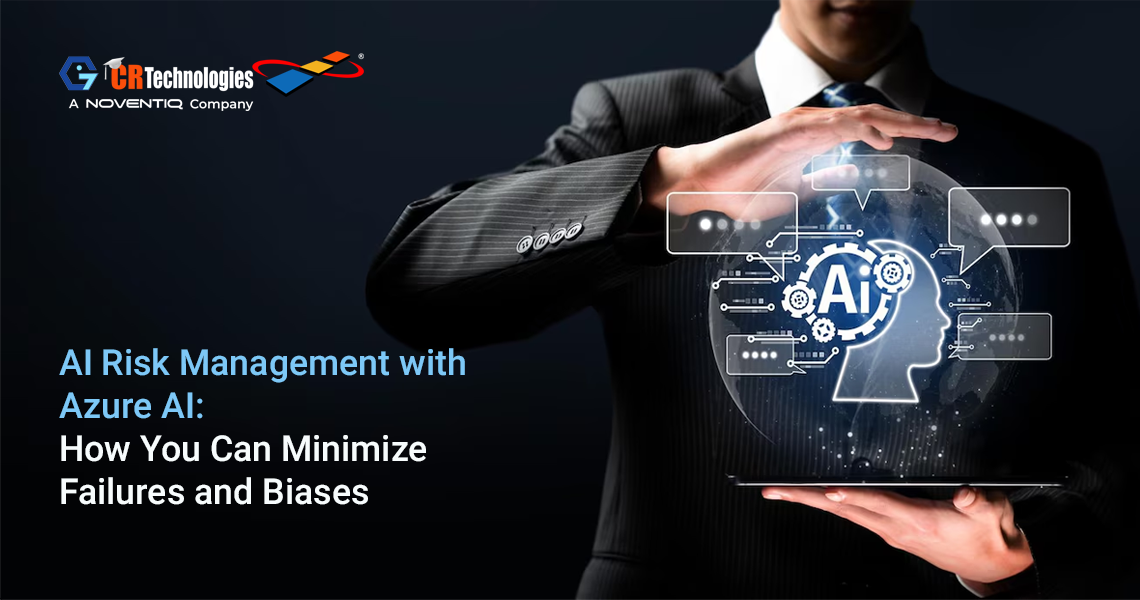 AI Risk Management with Azure AI: How You Can Minimize Failures and Biases